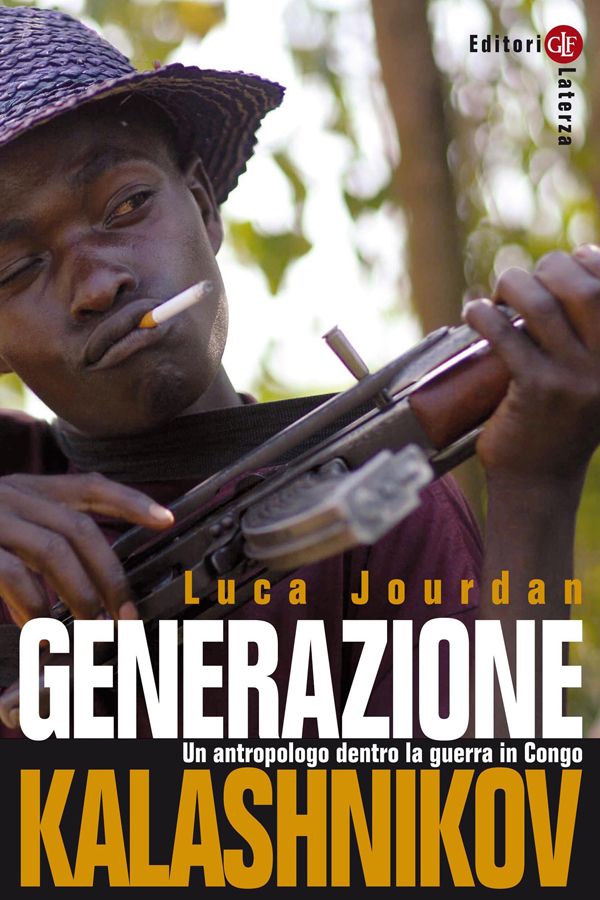 Generazione Kalashnikov: Un antropologo dentro la guerra in Congo (Percorsi Laterza) (Italian Edition)