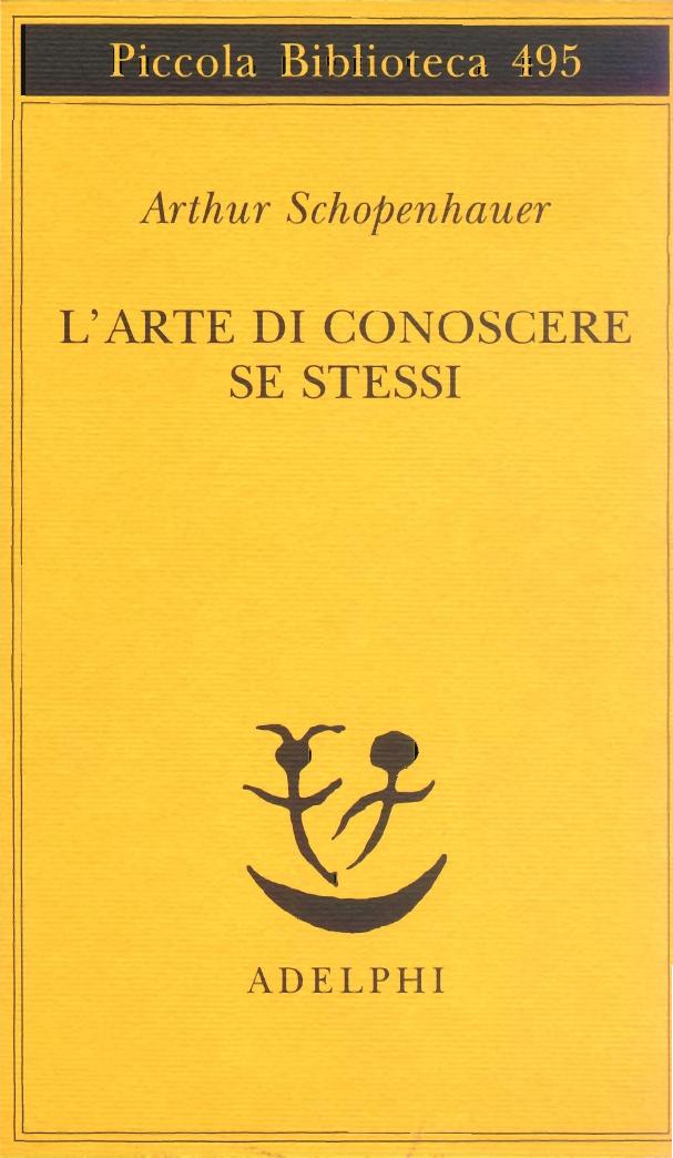 Arthur Schopenhauer .L'arte di conoscere sé stessi
