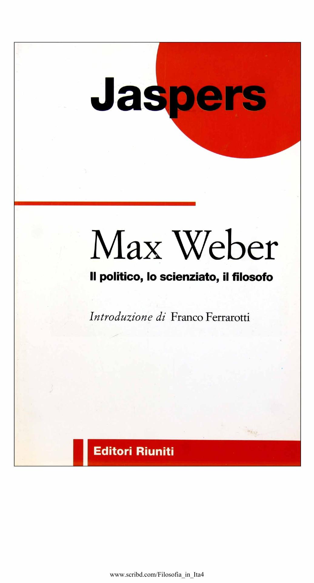 Max Weber. Il politico, lo scienziato, il filosofo