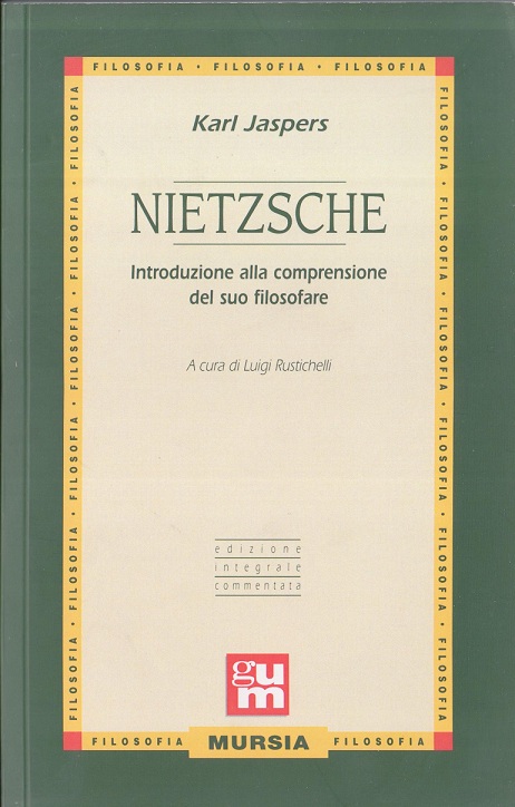 Nietzsche. Introduzione ala comprensione del suo filosofare