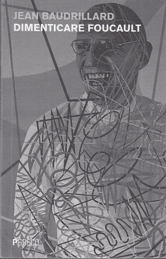 Dimenticare Foucault