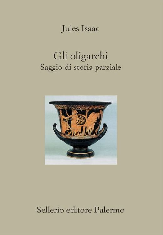 Gli Oligarchi: Saggio di storia parziale (Italian Edition)