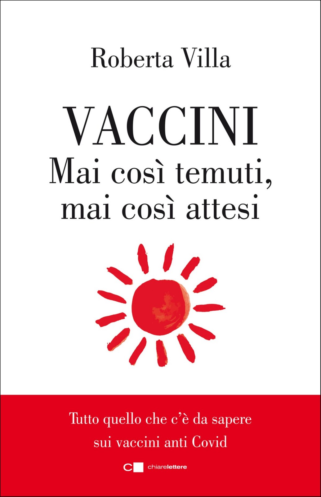 Vaccini. Mai così temuti, mai così attesi