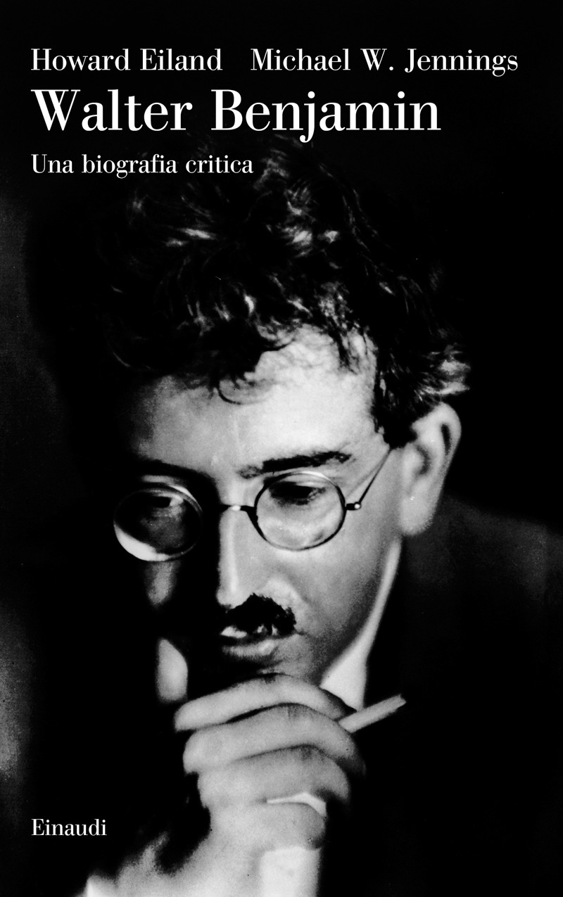 Walter Benjamin. Una vita