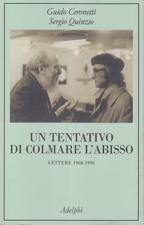 Un tentativo di colmare l'abisso. Lettere 1968-1996
