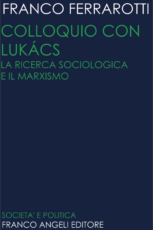 Colloquio con Lukàcs. La ricerca sociologica e il marxismo