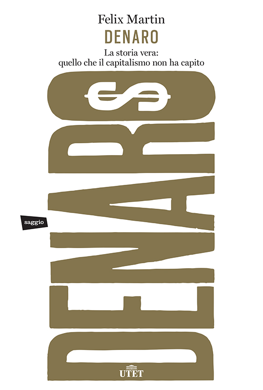Denaro - La storia vera: quello che il capitalismo non ha capito