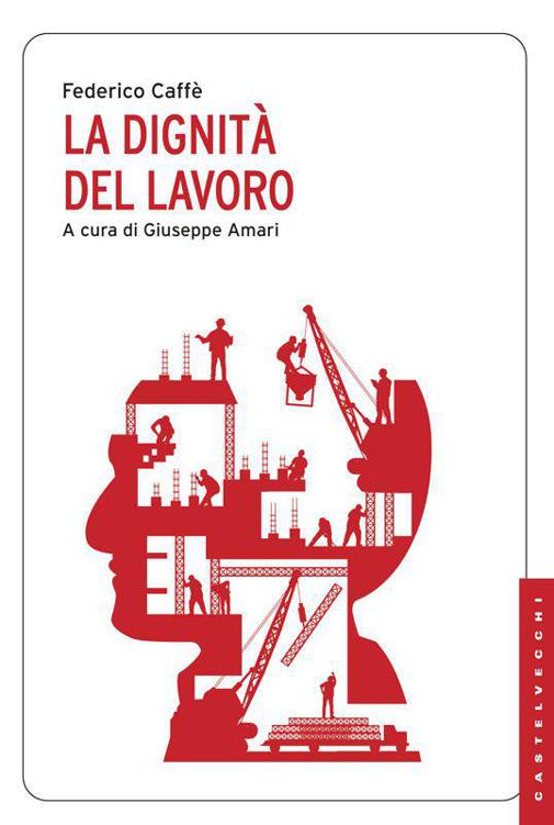 Dignità del lavoro (Le Navi) (Italian Edition)